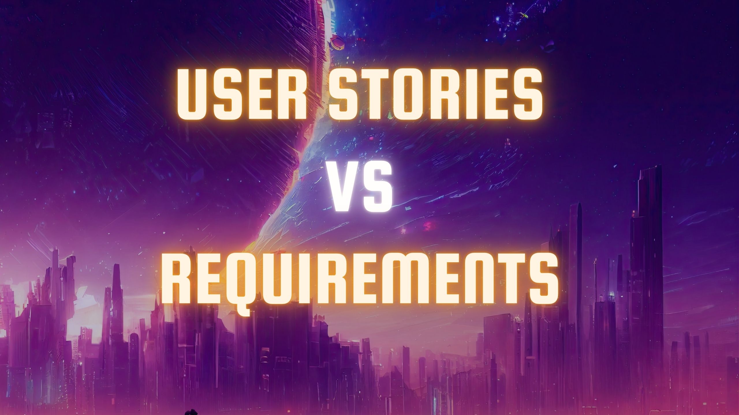 Pourquoi les user stories ne sont pas des requirements et comment bien les gérer ?